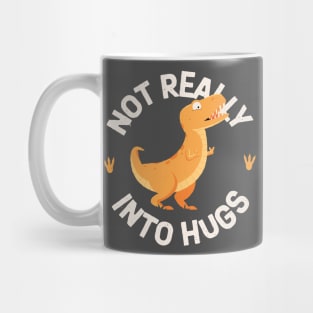 Not Really Into Hugs Mug